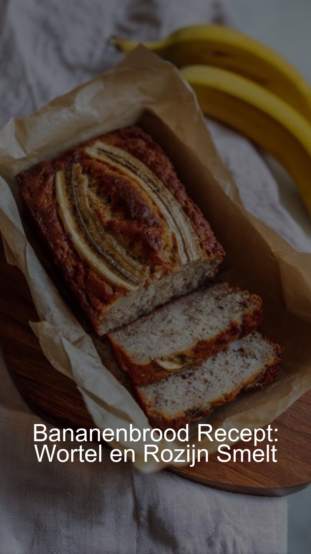 Bananenbrood Recept: Wortel en Rozijn Smelt