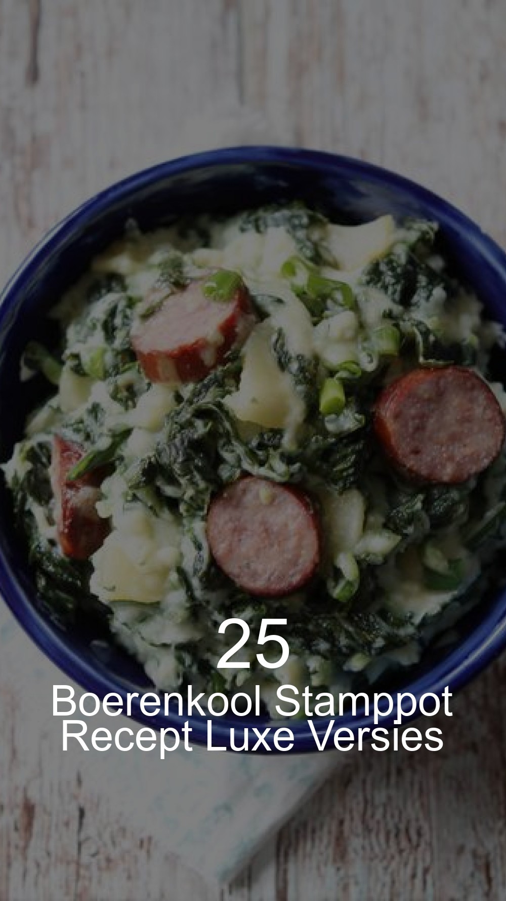 Boerenkool Stamppot Recept 25 Luxe Versies