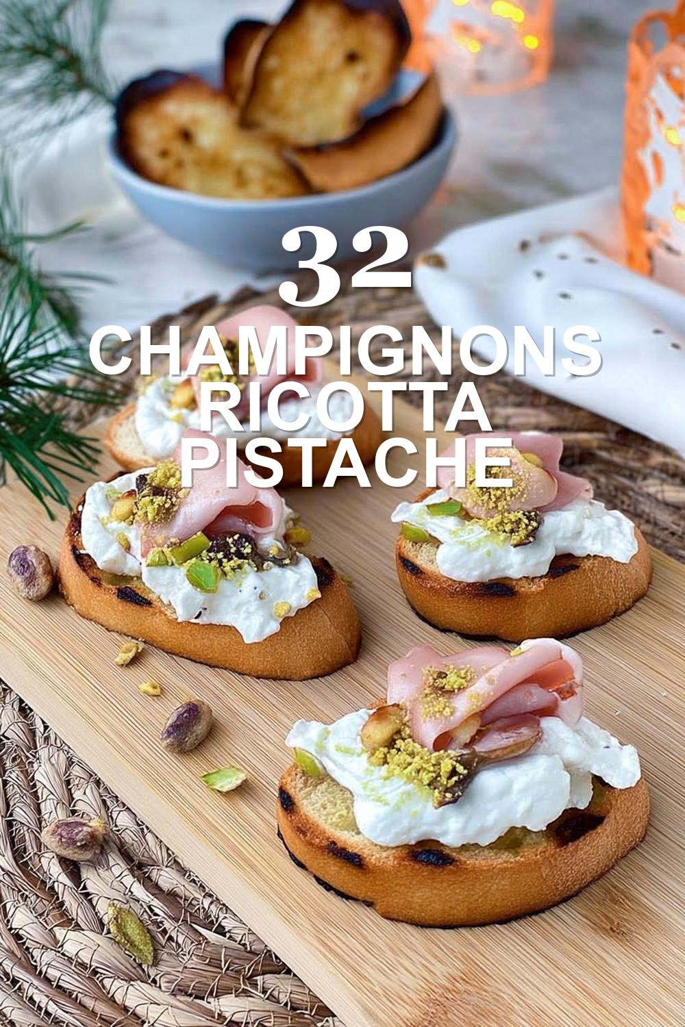 Champignons Ricotta Pistache