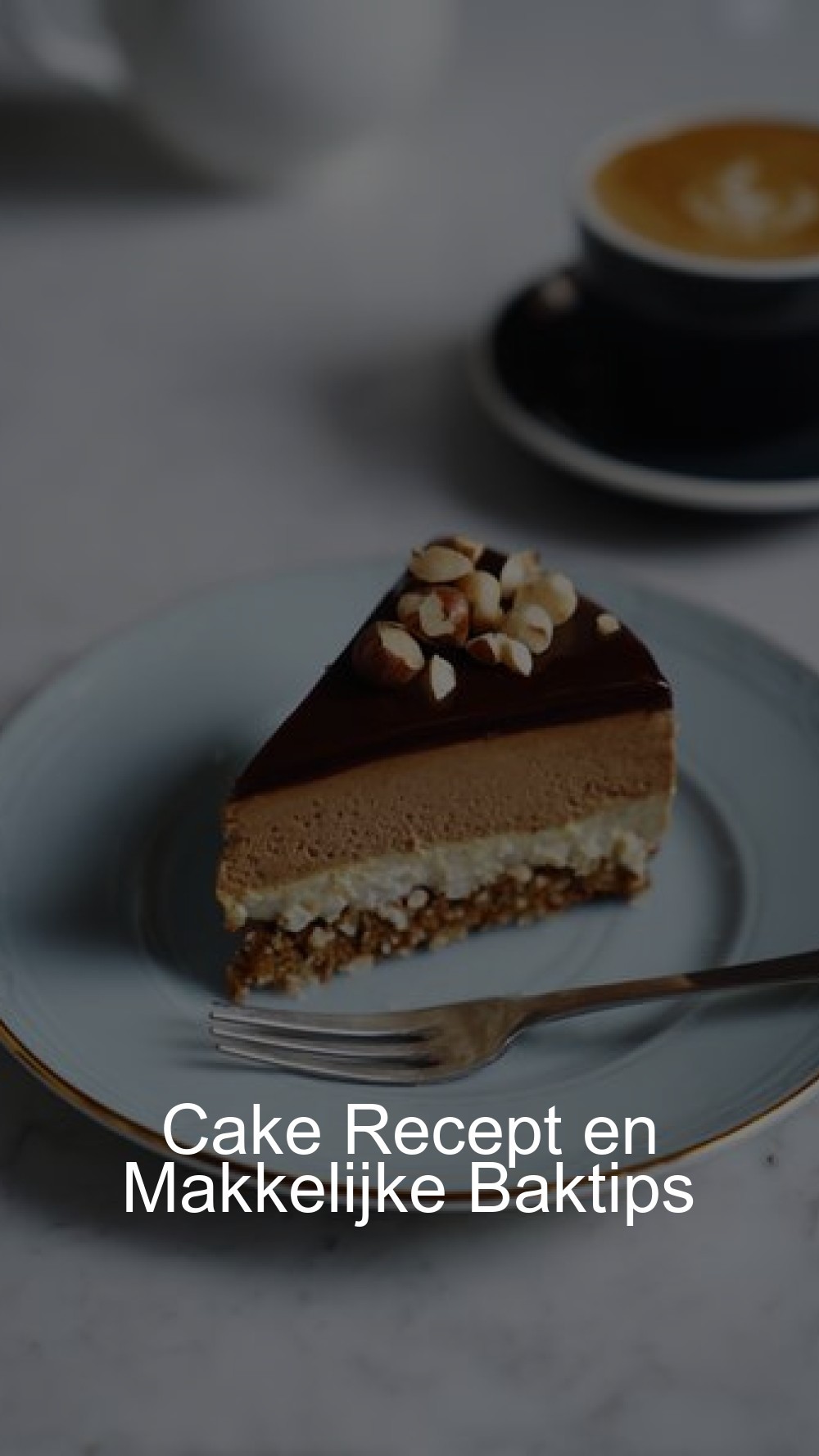 Cake Recept en Makkelijke Baktips