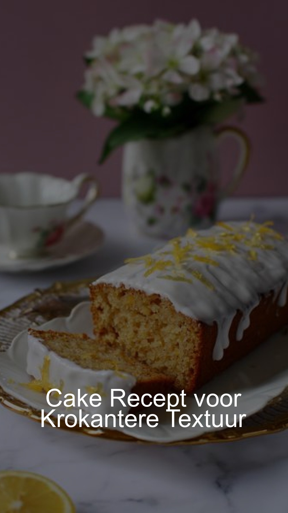 Cake Recept voor Krokantere Textuur