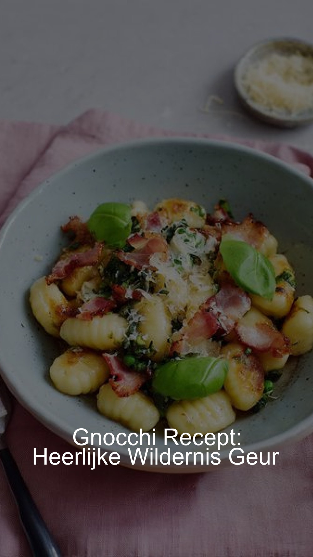 Gnocchi Recept: Heerlijke Wildernis Geur