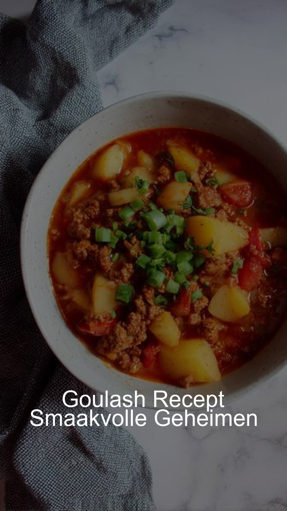 Goulash Recept Smaakvolle Geheimen