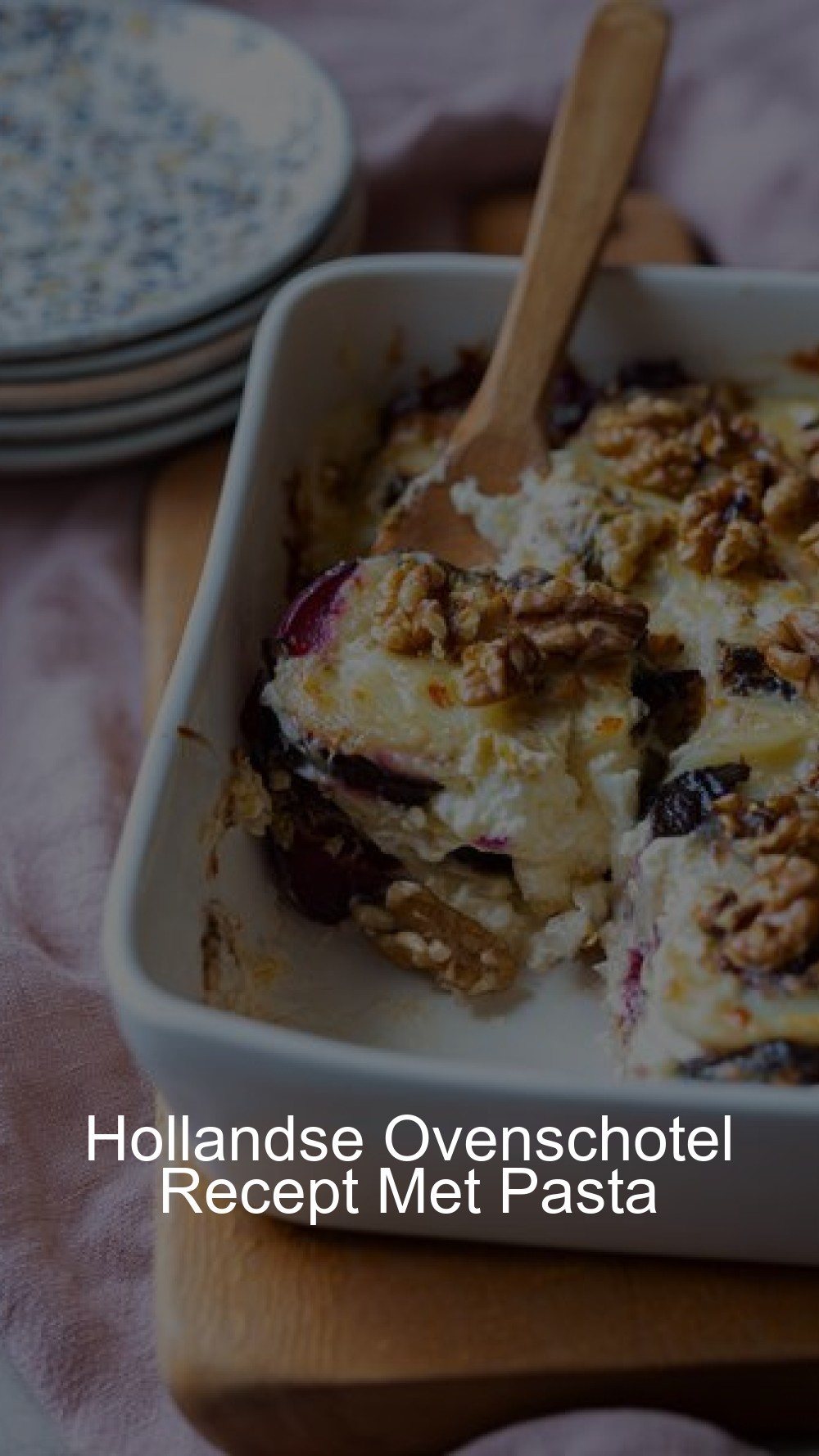 Hollandse Ovenschotel Recept Met Pasta