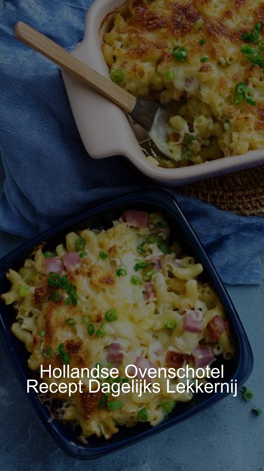 Hollandse Ovenschotel Recept Dagelijks Lekkernij