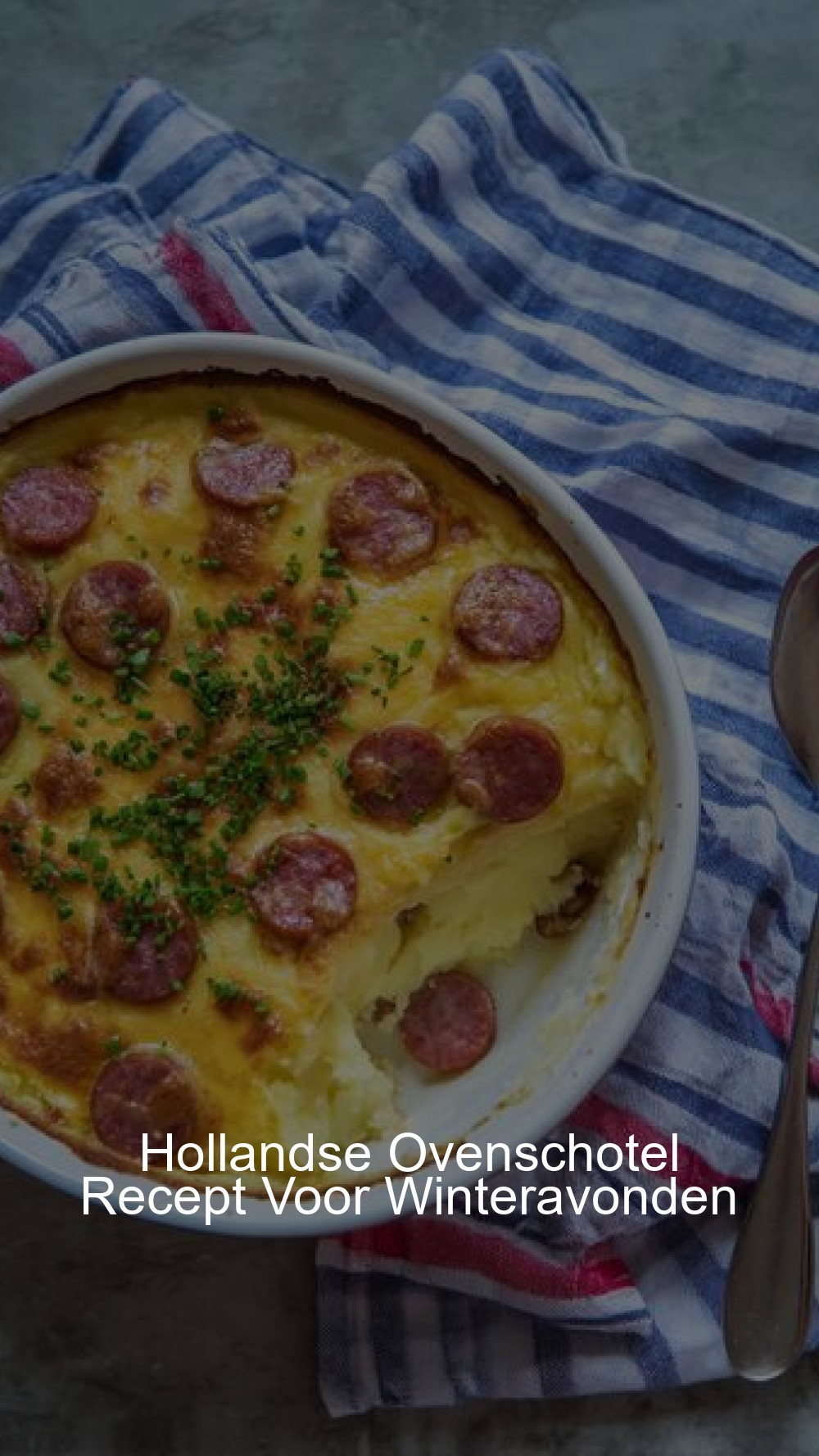 Hollandse Ovenschotel Recept Voor Winteravonden