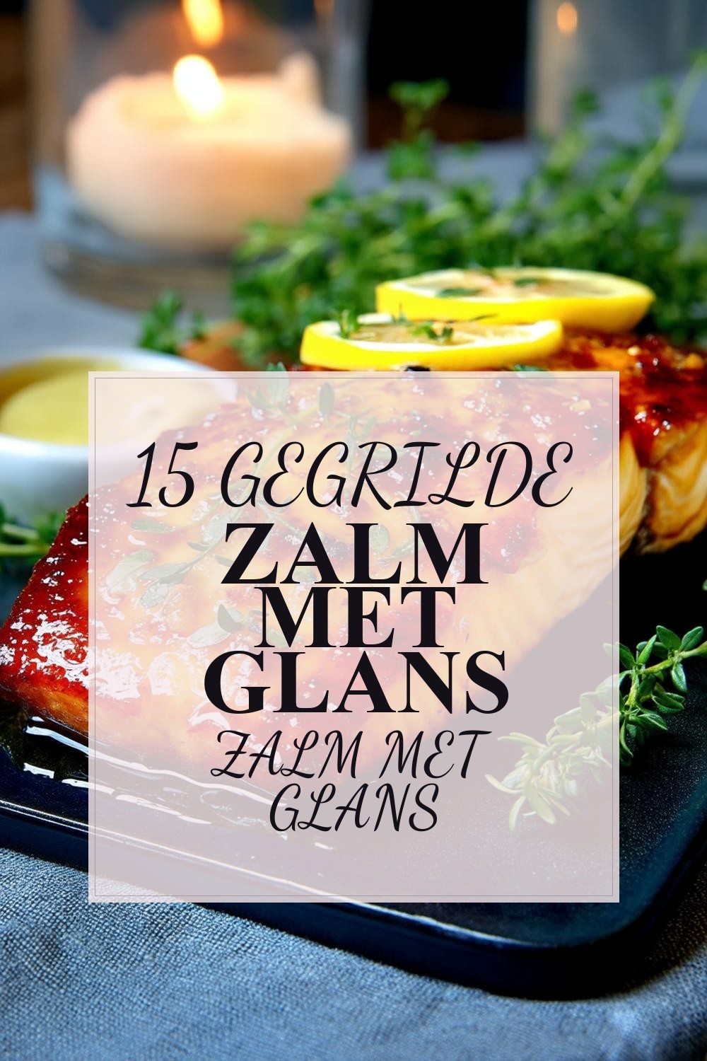 Gegrilde zalm met glans