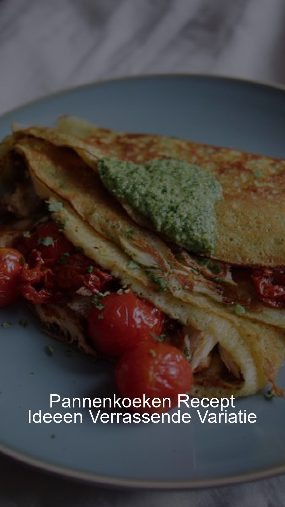 Pannenkoeken Recept Ideeen Verrassende Variatie