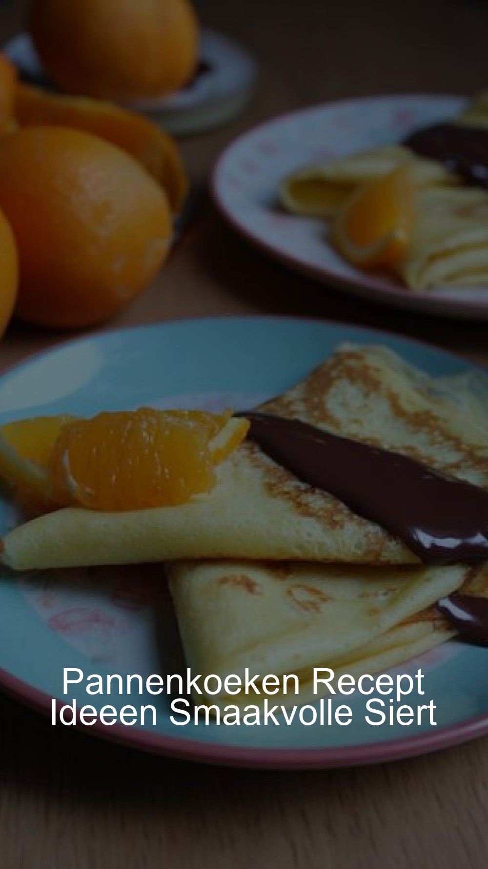 Pannenkoeken Recept Ideeen Smaakvolle Siert