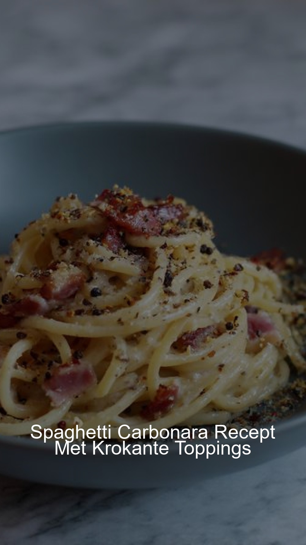 Spaghetti Carbonara Recept Met Krokante Toppings