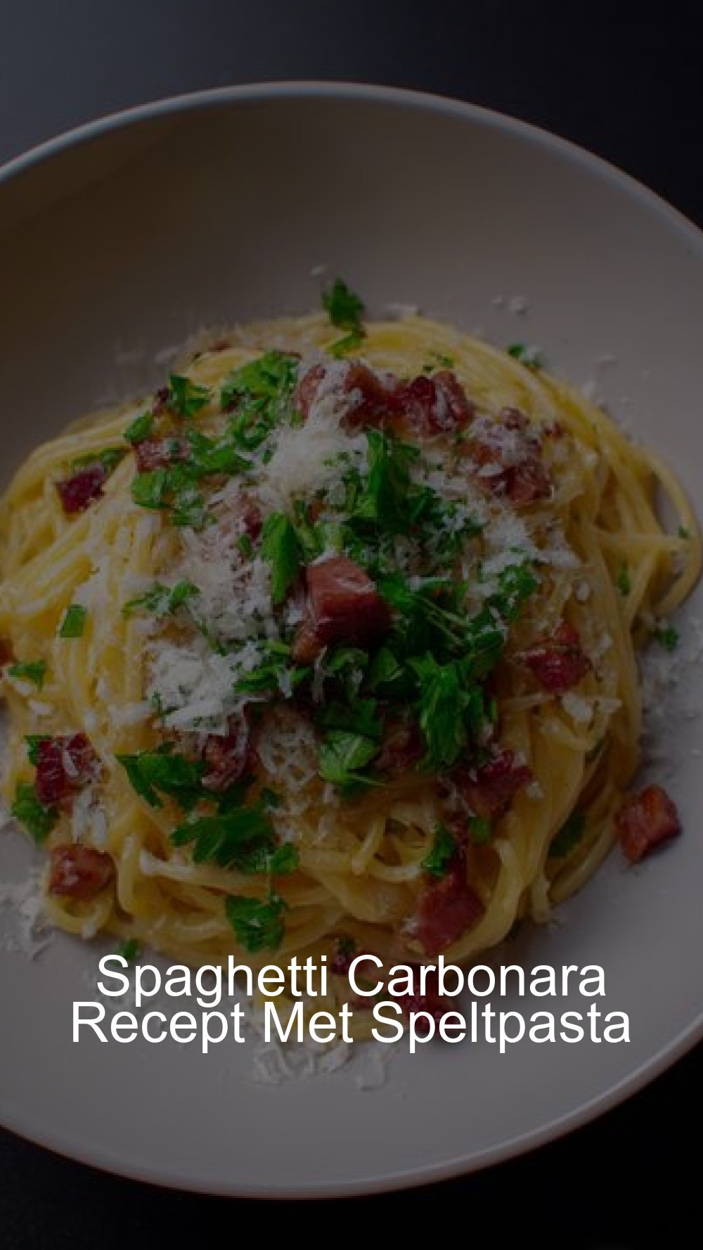 Spaghetti Carbonara Recept Met Speltpasta
