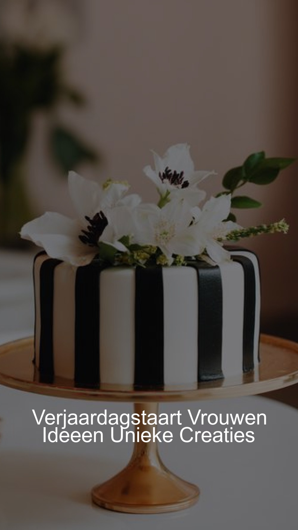 Verjaardagstaart Vrouwen Ideeen Unieke Creaties