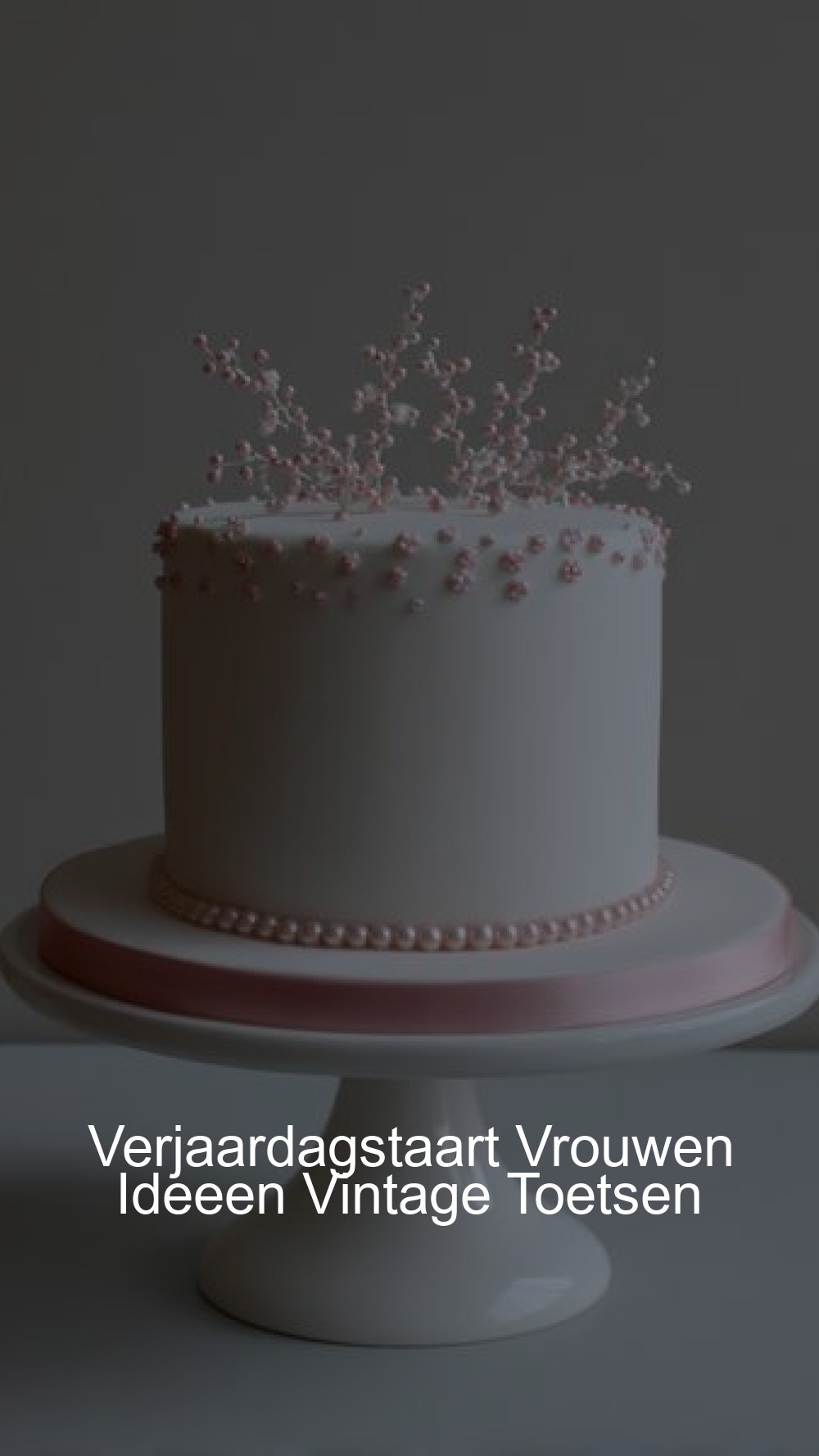 Verjaardagstaart Vrouwen Ideeen Vintage Toetsen