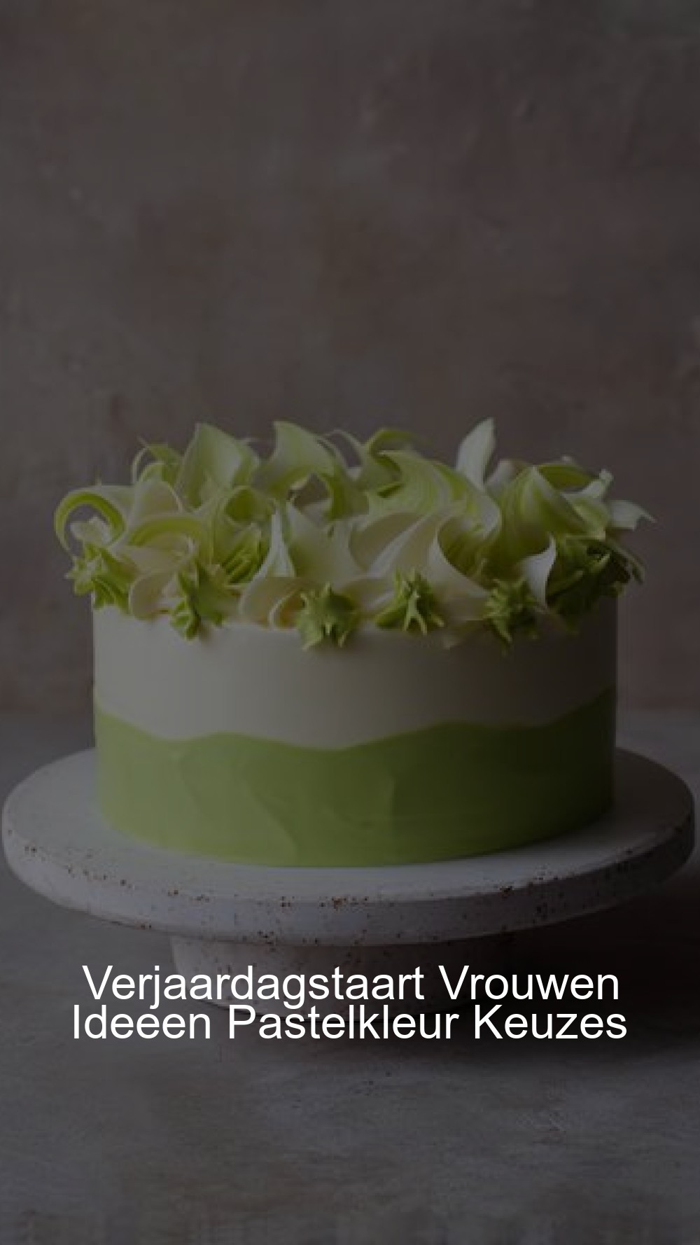 Verjaardagstaart Vrouwen Ideeen Pastelkleur Keuzes