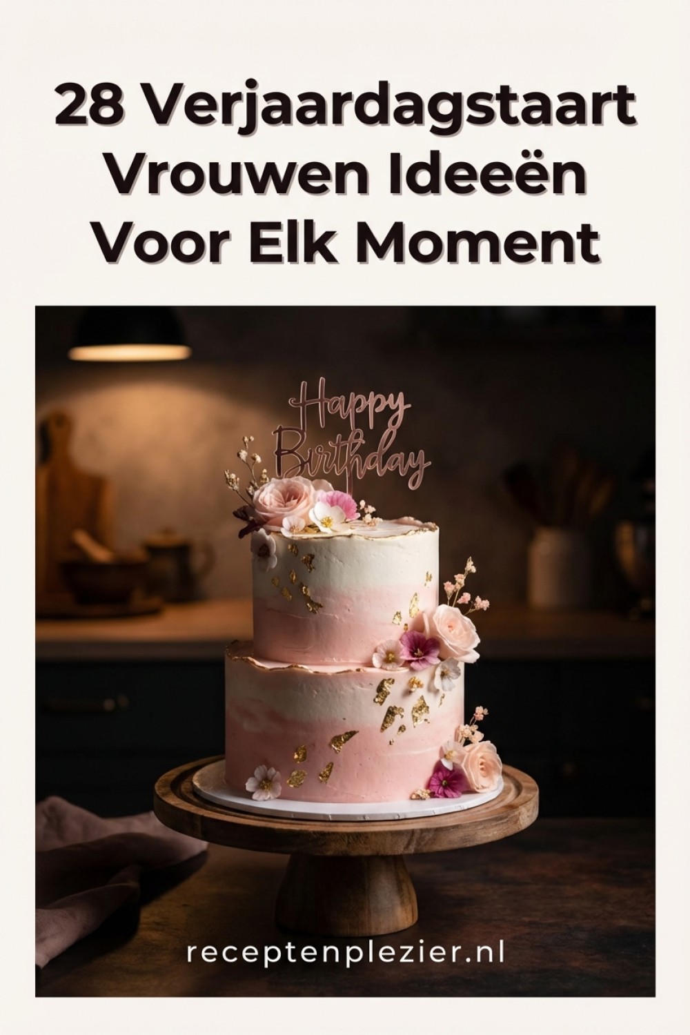 28 Verjaardagstaart Vrouwen Ideeën Voor Elk Moment
